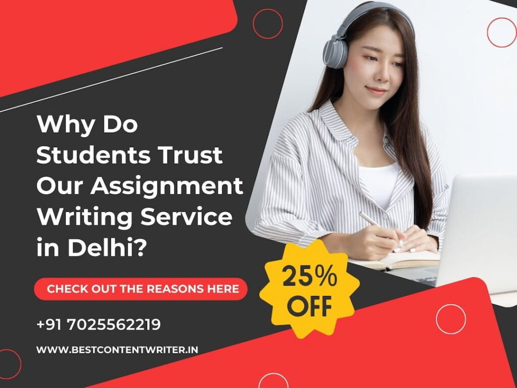 why delhi students trust bestcontentwriter for assignment writing help in delhi
