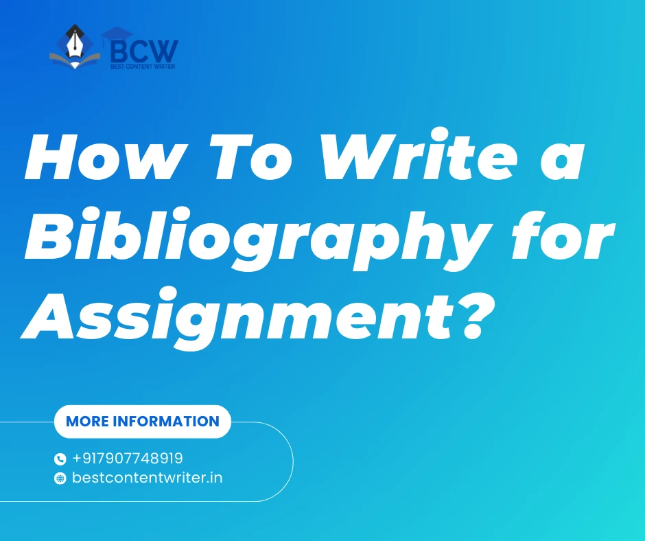 How To Write a Bibliography for Assignment