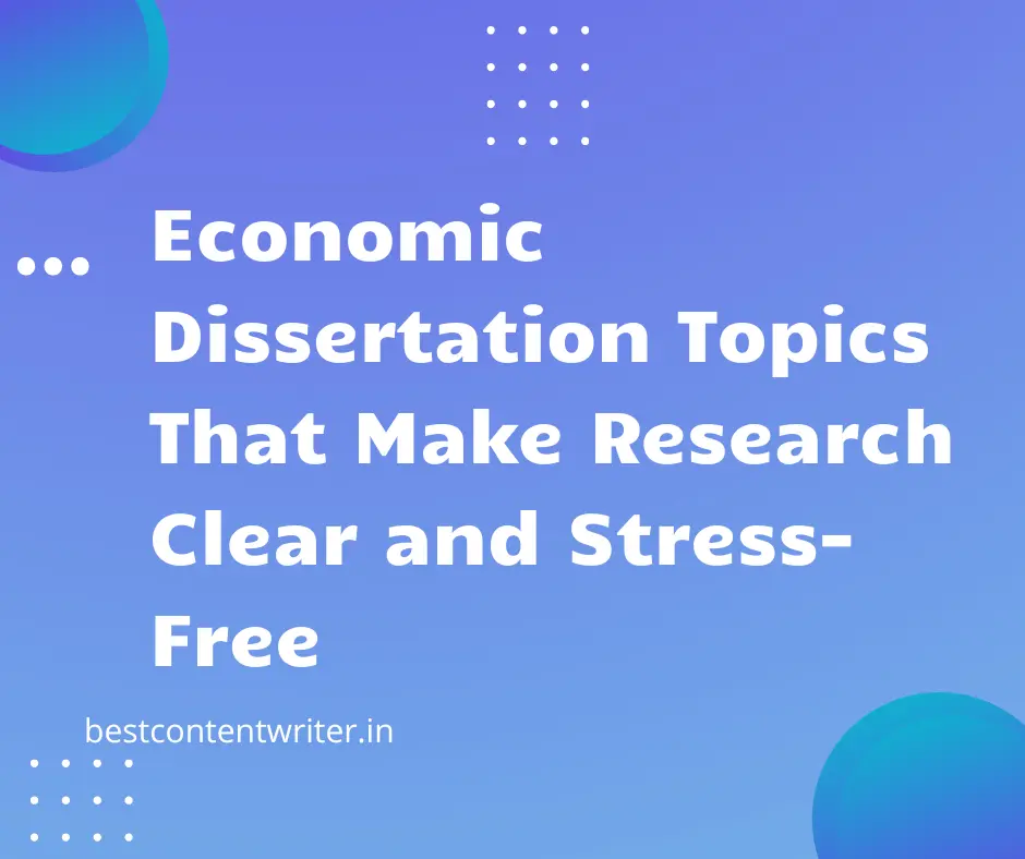 Economic Dissertation Help Topics